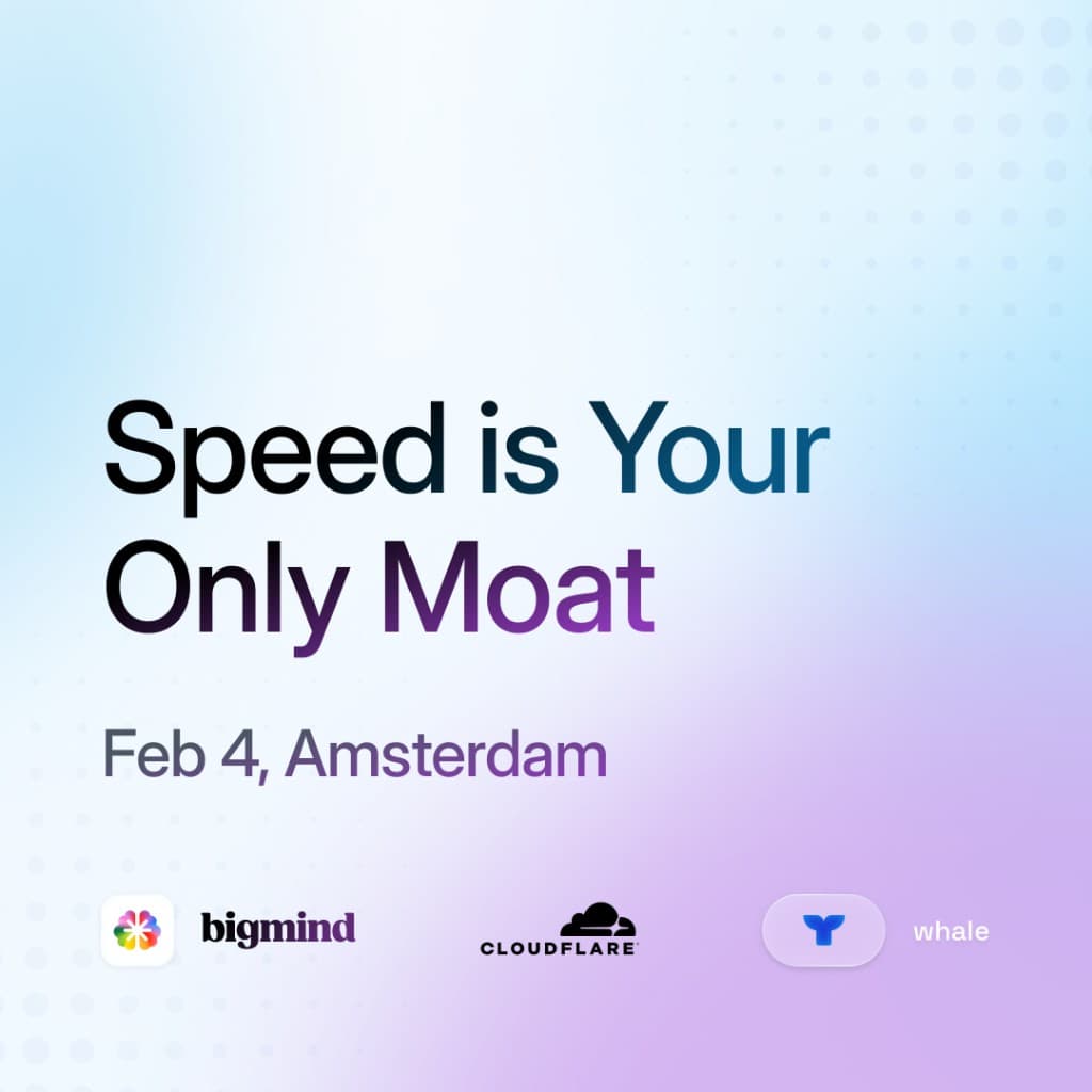 Speed is Your Only Moat